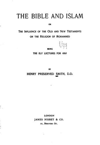 The Bible and Islam: Or, The Influence of the Old and New Testaments on the ...