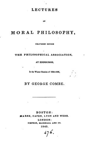 Lectures on moral philosophy: Delivered Before the Philosophical Association at Edinburgh, in ...