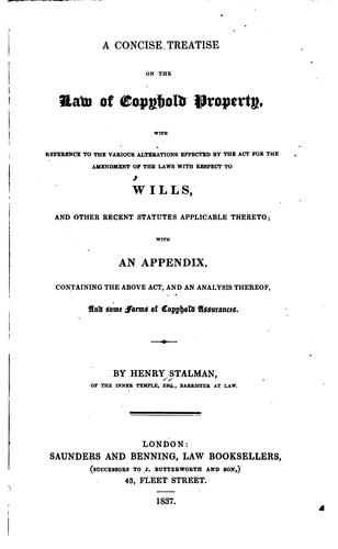 A Concise Treatise on the Law of Copyhold Property: With Reference to the Various Alterations ...