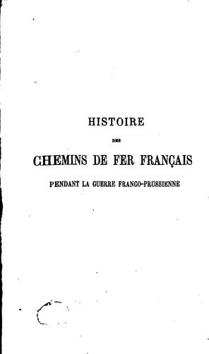 Histoire des chemins de fer fran,cais pendant la guerre franco-prussienne