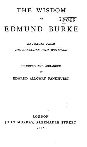 The Wisdom of Burke: Extracts from His Speeches and Writings