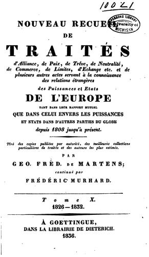 Nouveau recueil de traités d'alliance, de paix, de trève... et de plusieurs autres actes servant ...