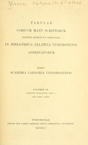 Tabulae codicvm manu scriptorum praeter graecos et orientales in Bibliotheca palatina vindobonensi asservatorum