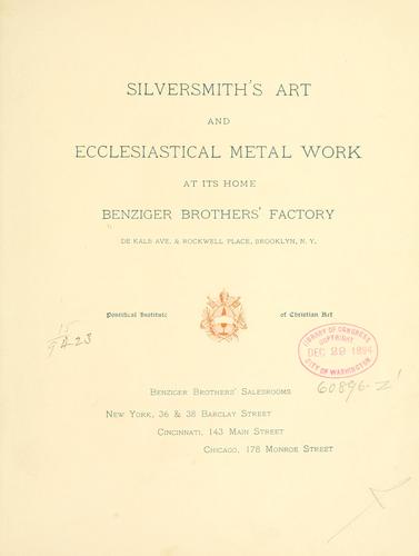 Silversmith's art and ecclesiastical metal work at its home Benziger brothers' factory 