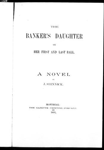 The banker's daughter, or, Her first and last ball