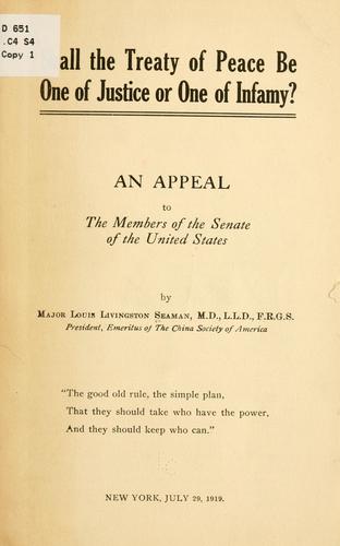 Shall the treaty of peace be one of justice or one of infamy?