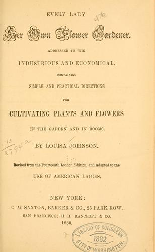 Every lady her own flower gardener.