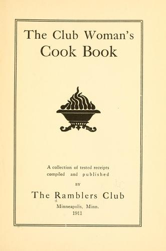 The club woman's cook book ...