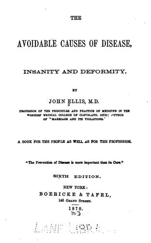 The Avoidable causes of disease, insanity, and deformity