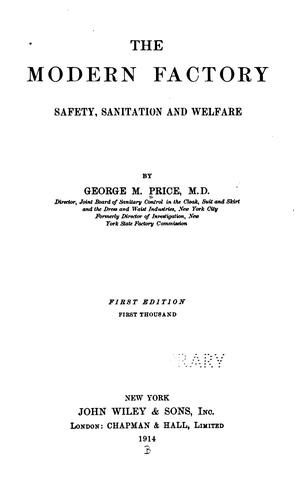 The Modern Factory: Safety, Sanitation and Welfare