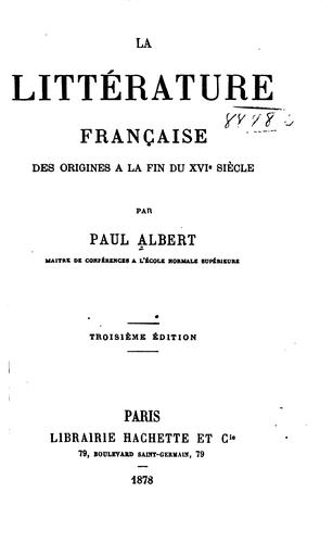 La littérature française des origines à la fin du XVIe siècle