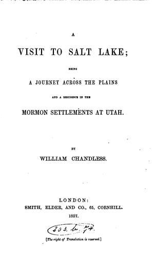 A Visit to Salt Lake: Being a Journey Across the Plains, and a Residence in ...