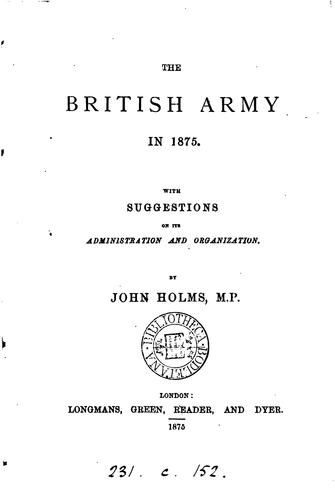 The British army in 1875, with suggestions on its administration and organisation