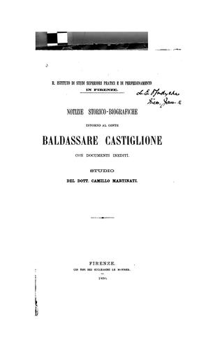 Notizie storico-biografiche intorno al conte Baldassare Castiglione