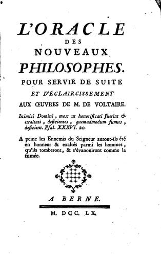 L'oracle des nouveaux philosophes: pour servir de suite et d'éclaircissement ...