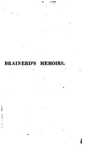 The Life of David Brainerd, Missionary to the Indians: With an Abridgement of His Diary and ...