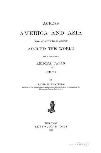 Across America and Asia: Notes of a Five Years' Journey Around the World ...