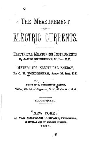 The Measurement of Electric Currents: Electrical Measuring Instruments