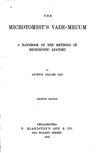 The Microtomist's Vade-mecum: A Handbook of the Methods of Microscopic Anatomy