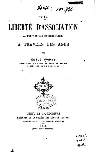 De la liberté d'association au point de vue du droit public à travers les ages