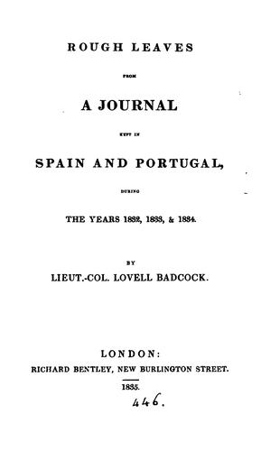 Rough leaves from a journal kept in Spain and Portugal ... 1832, 1833 and 1834