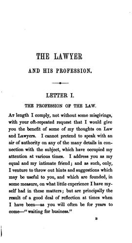The Lawyer and His Profession: A Series of Letters to a Solicitor Commencing Business
