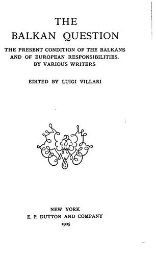 The Balkan Question: The Present Condition of the Balkans and of European Responsibilities