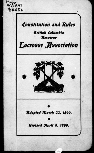 Constitution and rules of the British Columbia Amateur Lacrosse Association