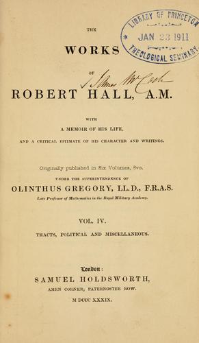 The works of Robert Hall, A.M.