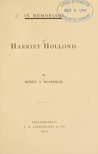 In memoriam, Harriet Hollond.