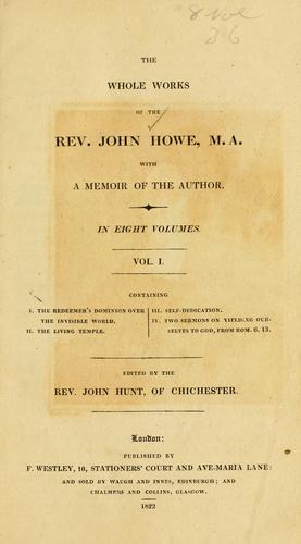 The whole works of the Rev. John Howe, M.A.