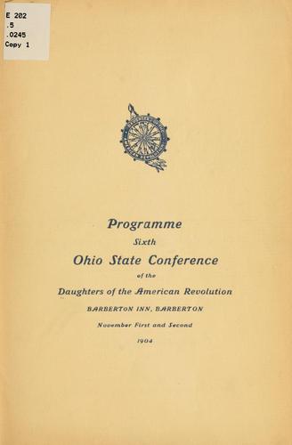 Programme 4th-6th Ohio state conference of the Duaghters of the American revolution ...