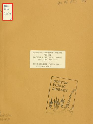 Project selection rating report: national center of afro-american artists: neighborhood facilities program (703).