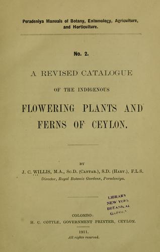 A revised catalogue of the indigenous flowering plants and ferns of Ceylon