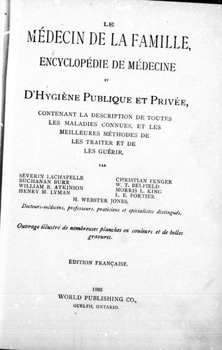 Le Médecin de la famille, encyclopédie de médecine et d'hygiène publique et privée