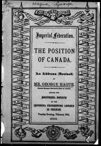 The position of Canada in relation to annexation, secession or independence and imperial federation