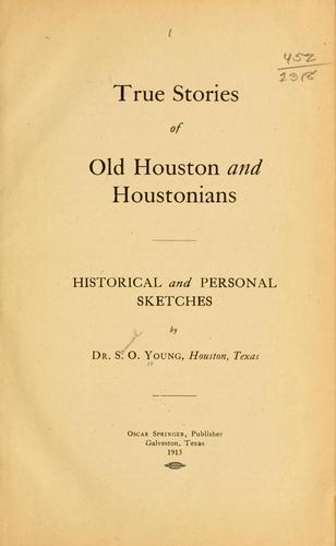 True stories of old Houston and Houstonians