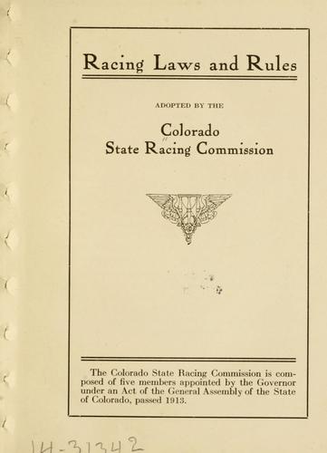 Racing laws and rules adopted by the Colorado state racing commission ...