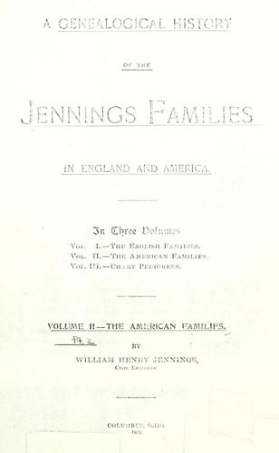 A genealogical history of the Jennings families in England and America