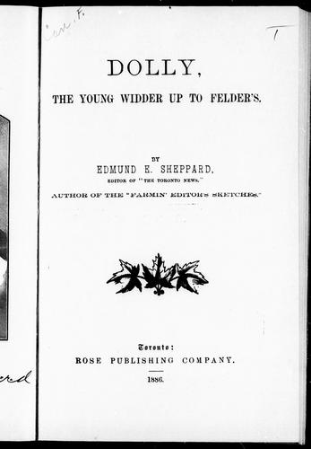 Dolly, the young widder up to Felder's