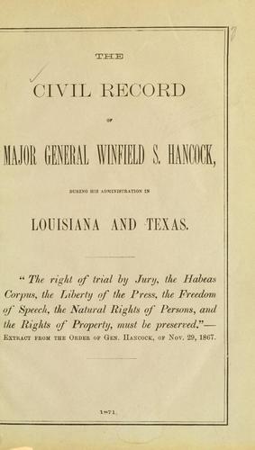 The Civil record of Major-General Winfield S. Hancock