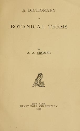A dictionary of botanical terms.
