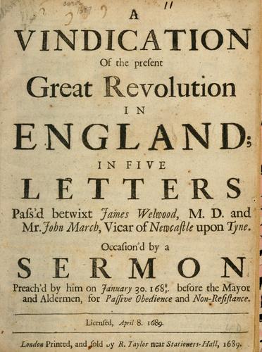 A vindication of the present great revolution in England
