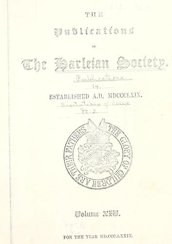 The visitations of Essex by Hawley, 1552; Hervey, 1558; Cooke, 1570; Raven, 1612; and Owen and Lilly, 1634.  To which are added Miscellaneous Essex pedigrees from various Harleian manuscripts