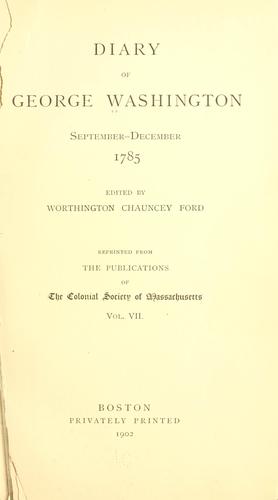 Diary of George Washington, September-December, 1785.