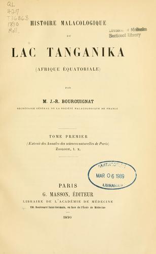 Histoire malacologique du Lac Tanganika (Afrique equaltoriale)