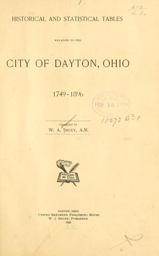 Historical and statistical tables relating to the city of Dayton, Ohio, 1749-1896