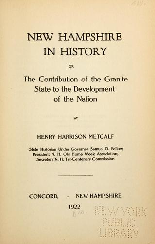 New Hampshire in history, or, The contribution of the Granite state to the development of the nation