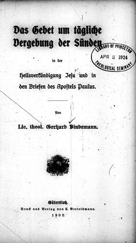 Das Gebet um tägliche Vergebung der Sünden in der Heilsverkündigung Jesu und in den Briefen des Apostels Paulus