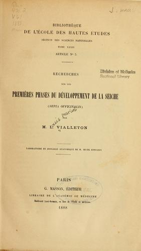 Recherches sur les premières phases du développement de la seiche (Sepia officinalis) ...